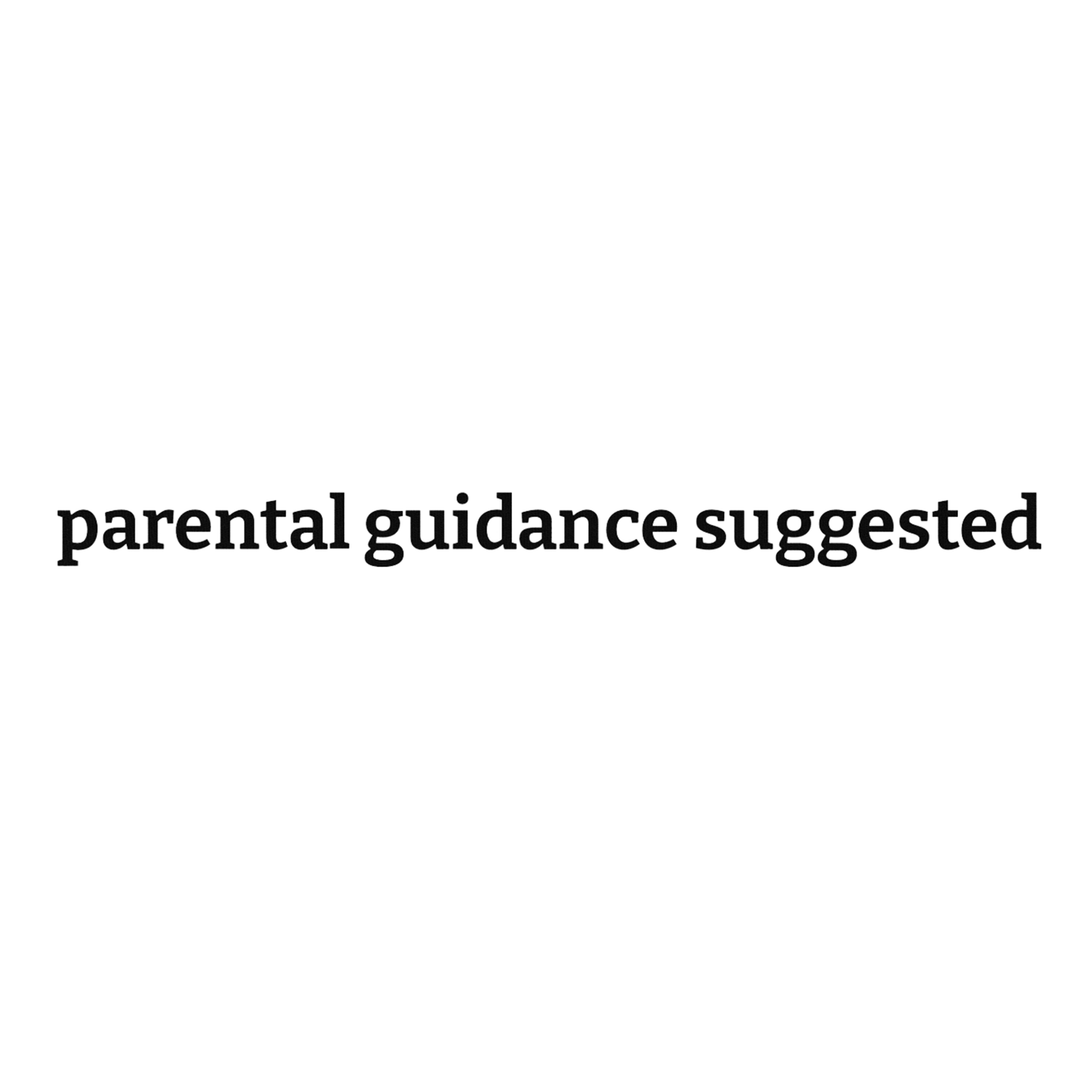 parental guidance suggested